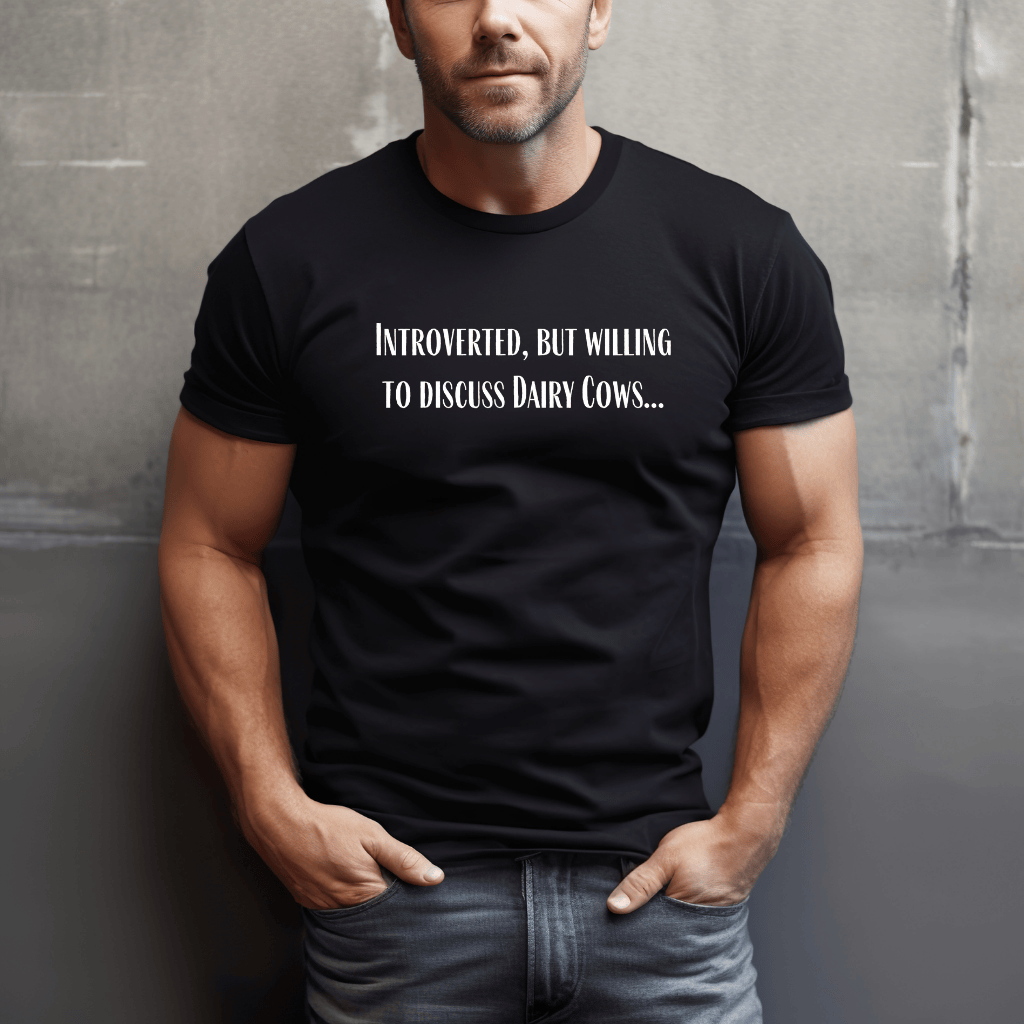 Willing To Talk Dairy Cows T-Shirt