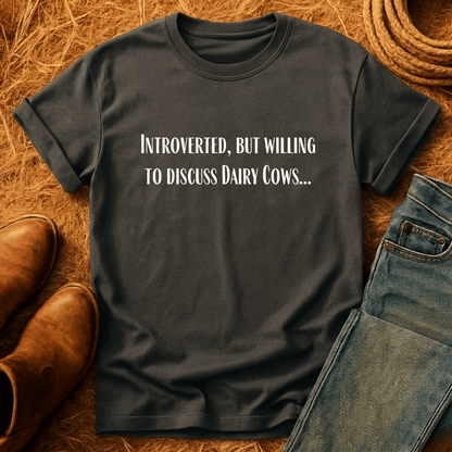 Willing To Talk Dairy Cows T-Shirt