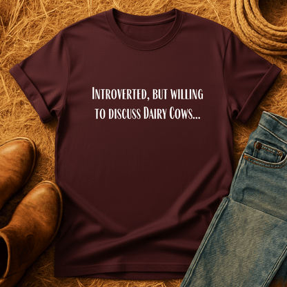 Willing To Talk Dairy Cows T-Shirt