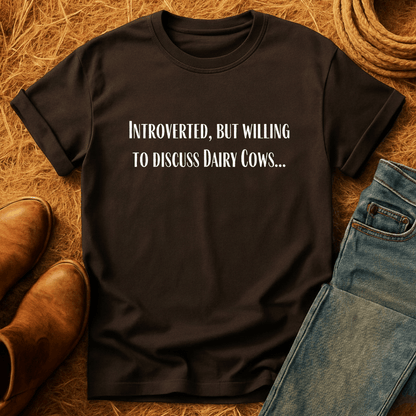 Willing To Talk Dairy Cows T-Shirt