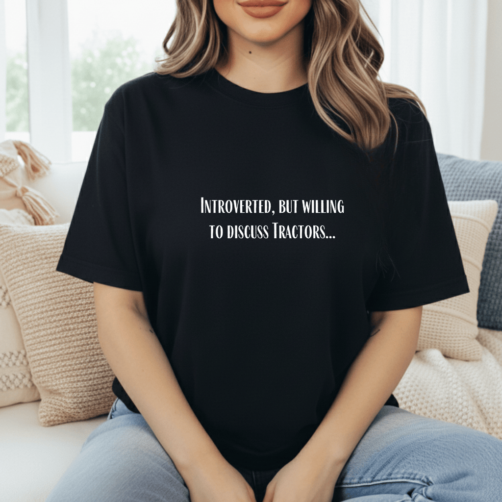 Willing To Discuss Tractors T-Shirt