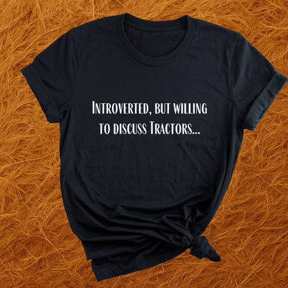 Willing To Discuss Tractors T-Shirt