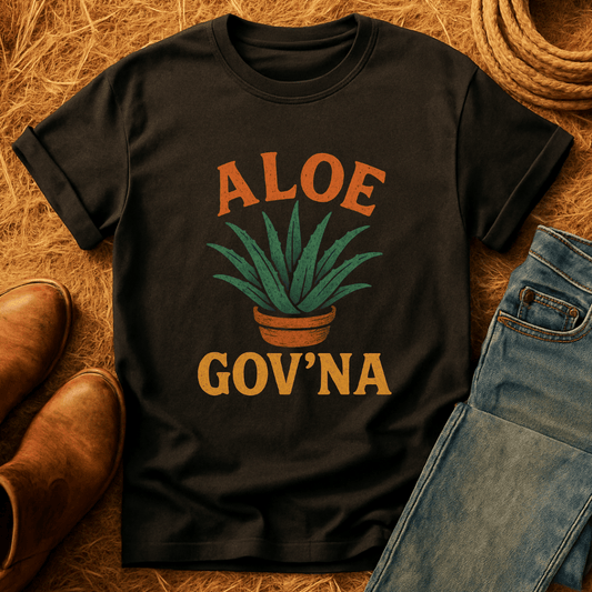 Aloe Guv'na T-Shirt