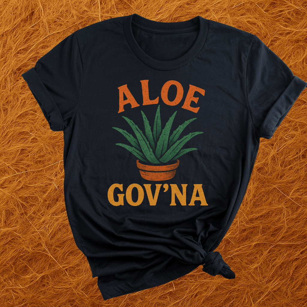 Aloe Guv'na T-Shirt