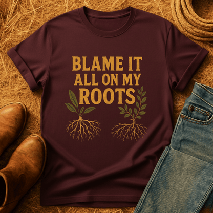 Blaming My Roots T-Shirt