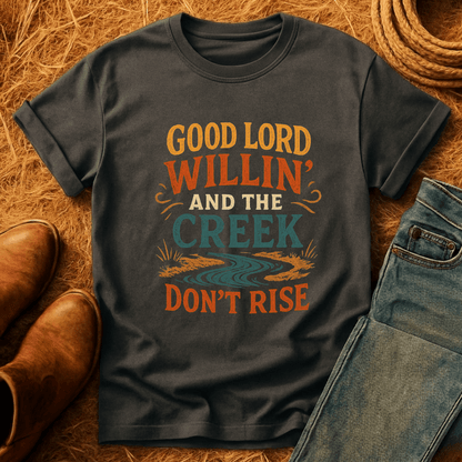 Creek Dont Rise T-Shirt