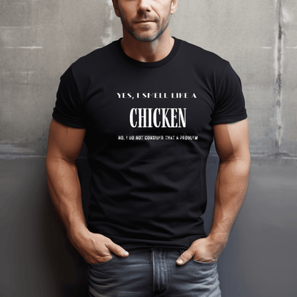 I Smell Like Chickens T-Shirt