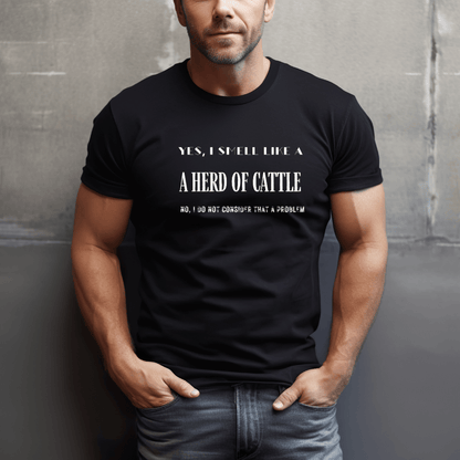 I Smell Like Cattle T-Shirt