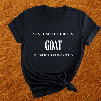 I Smell Like Goats T-Shirt
