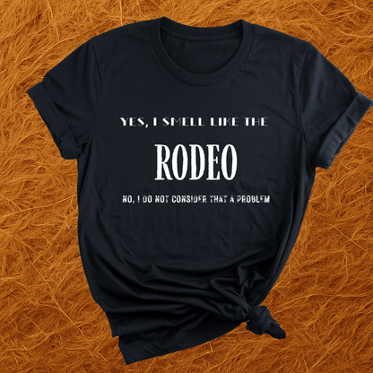 I Smell Like Rodeo T-Shirt