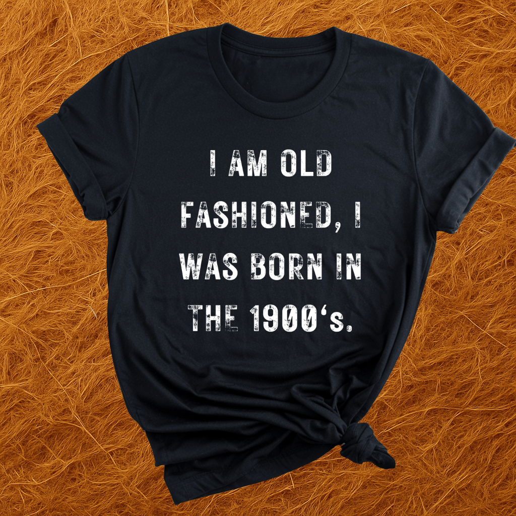 Born In The 1900s T-Shirt