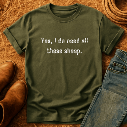 Need All These Sheep T-Shirt