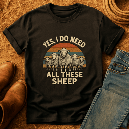 Need All These Sheep T-Shirt