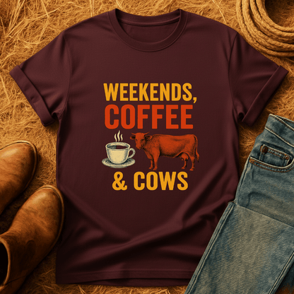 Weekends, Coffee & Cows T-Shirt