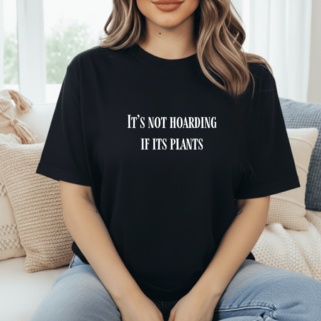 No Hoarding Just Plants T-Shirt