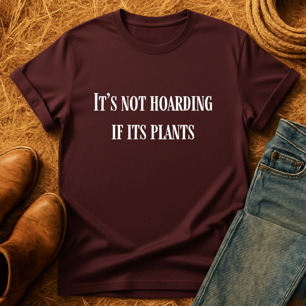 No Hoarding Just Plants T-Shirt