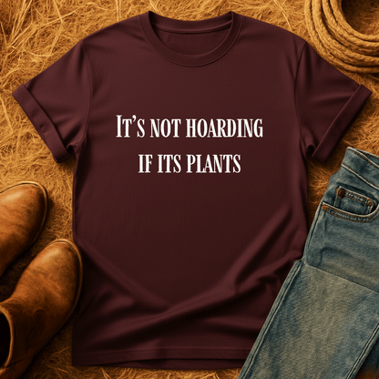 No Hoarding Just Plants T-Shirt