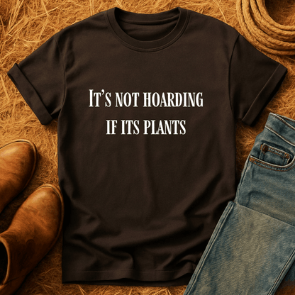 No Hoarding Just Plants T-Shirt