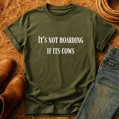 Not Hoarding Just Cows T-Shirt