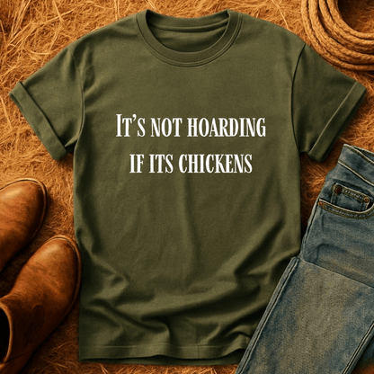 Not Hoarding Just Chickens T-Shirt