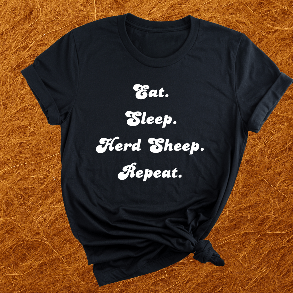 Eat, Sleep, Herd, Repeat T-Shirt