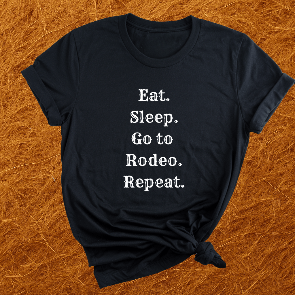 Eat, Sleep, Rodeo, Repeat T-Shirt