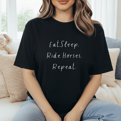Eat, Sleep, Horses, Repeat T-Shirt