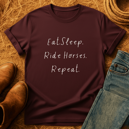Eat, Sleep, Horses, Repeat T-Shirt