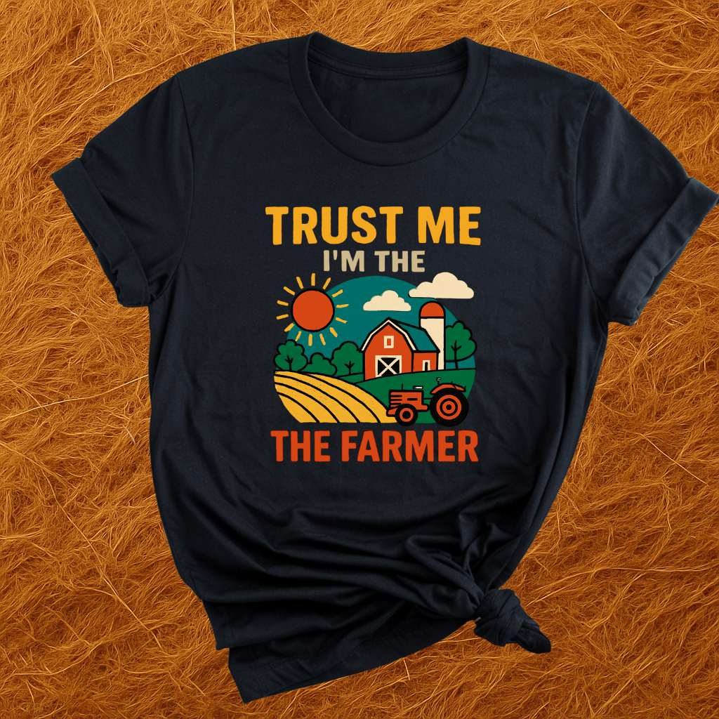 Trust The Farmer T-Shirt