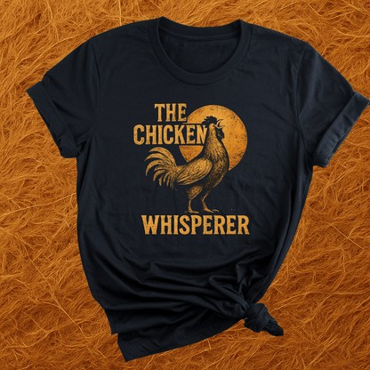 The Chicken WhispererT-Shirt