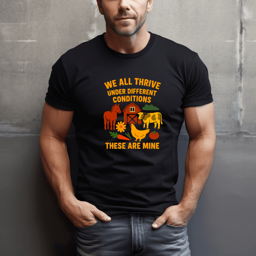 Thrive Under Different Conditions T-Shirt