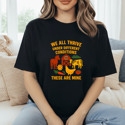 Thrive Under Different Conditions T-Shirt