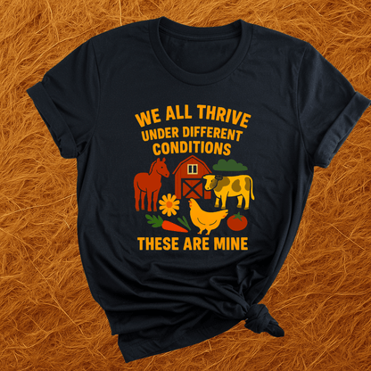 Thrive Under Different Conditions T-Shirt