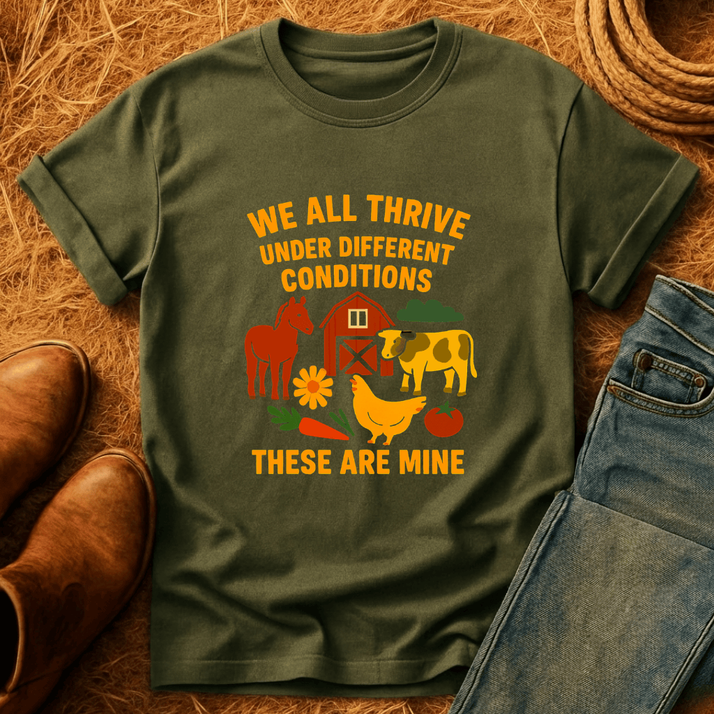 Thrive Under Different Conditions T-Shirt