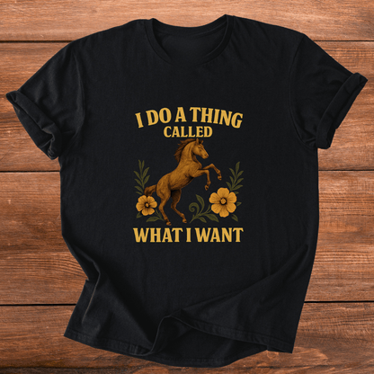 What I Want T-Shirt