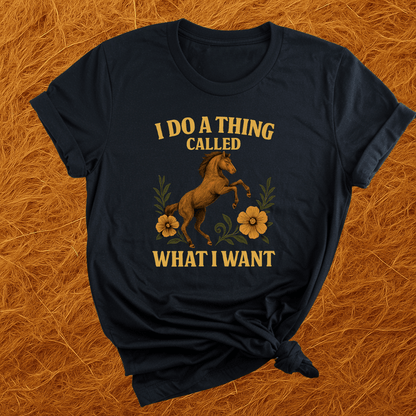 What I Want T-Shirt