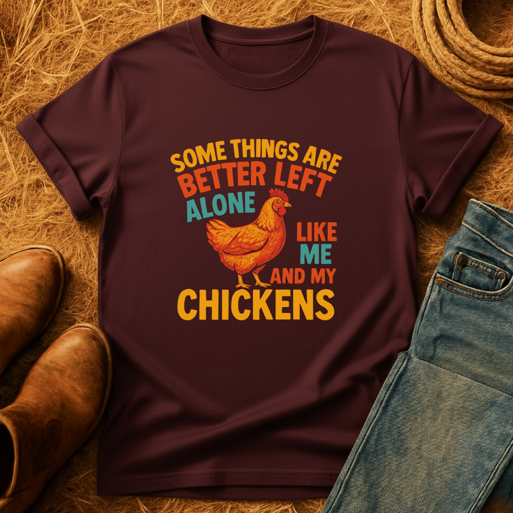 Me And My Chickens T-Shirt