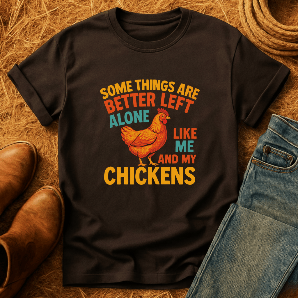 Me And My Chickens T-Shirt