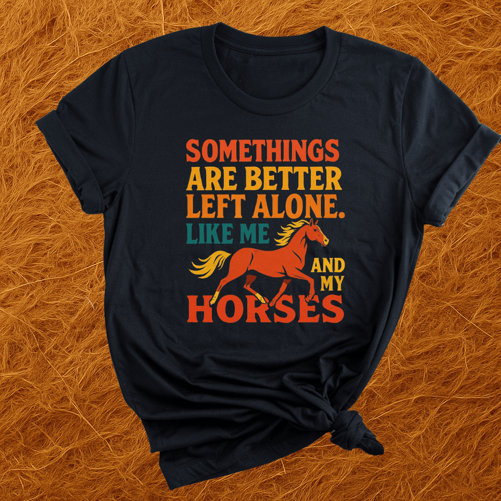 Me And My Horses T-Shirt