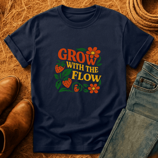 Grow With The Flow T-Shirt