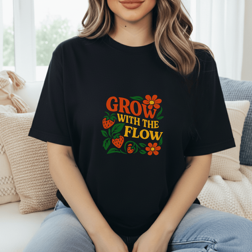 Grow With The Flow T-Shirt