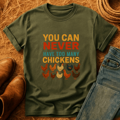 Never Have Enough Chickens T-Shirt