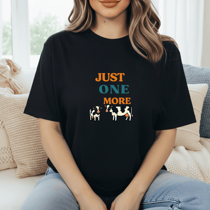 Just One More T-Shirt