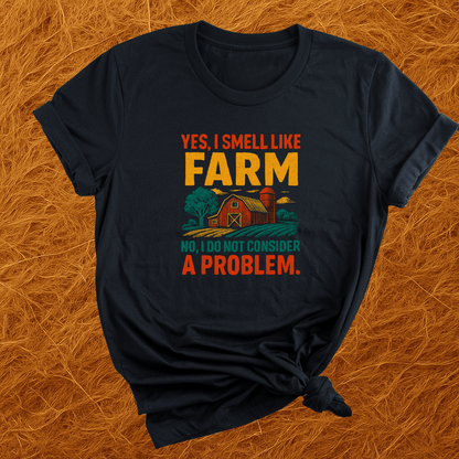 Smell Like A Farm T-Shirt