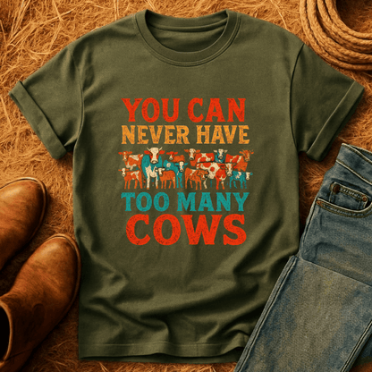 Never Too Many Cows T-Shirt