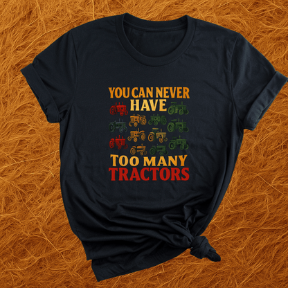 Never Too Many Tractors T-Shirt