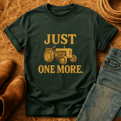 Just One More Tractor T-Shirt