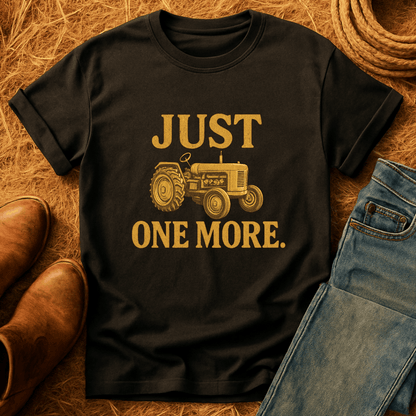 Just One More Tractor T-Shirt