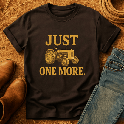 Just One More Tractor T-Shirt