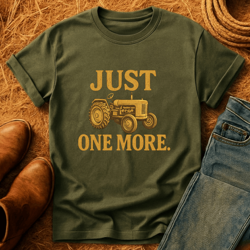 Just One More Tractor T-Shirt